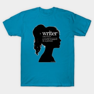 Writer: A World Trapped in a Person T-Shirt